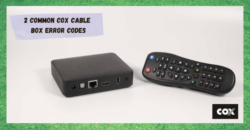 2 Common Cox Cable Box Error Codes Access Guide